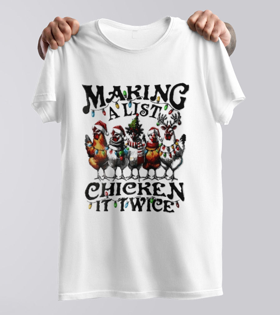 Making A List Chicken It Twice Five Hens Christmas Lights Santa Hats T-Shirt