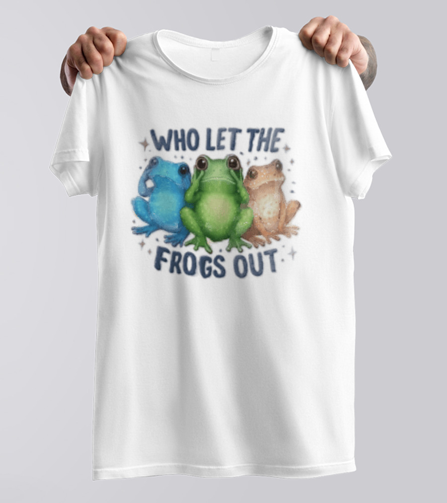 Who Let The Frogs Out Three Funny Frogs T-Shirt