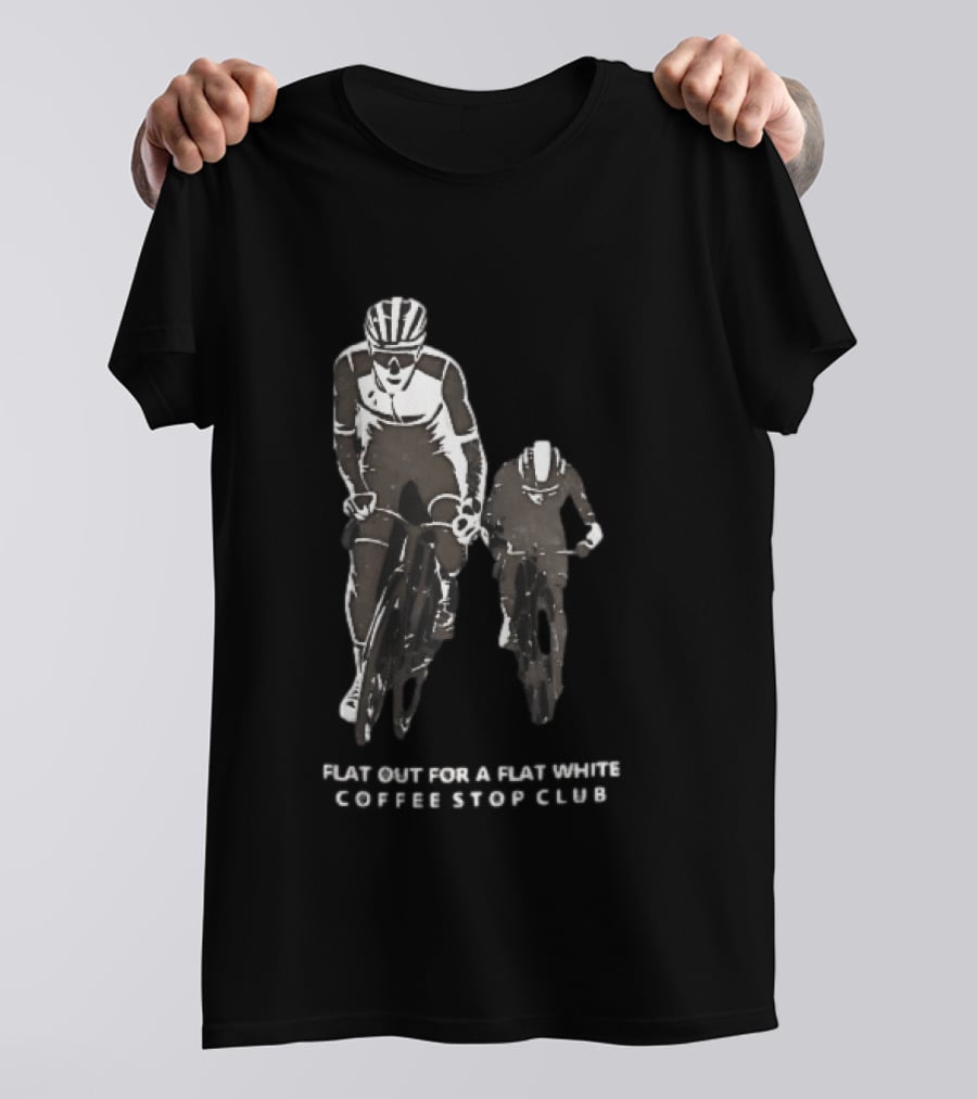 Flat Out For A Flat White Coffee Stop Club Two Road Cyclists Riding Bicycles Black T-Shirt