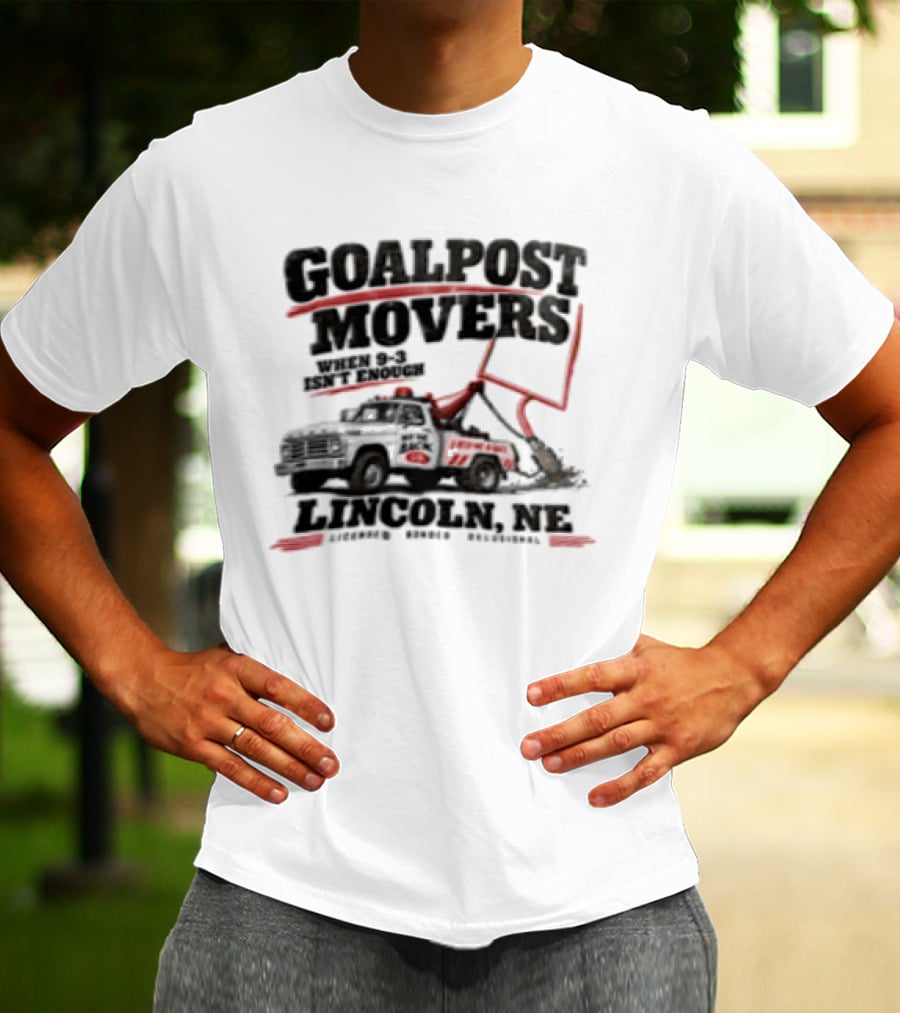 Goalpost Movers When 9 3 Isn't Enough Lincoln NE Licensed Bonded Delusional T-Shirt