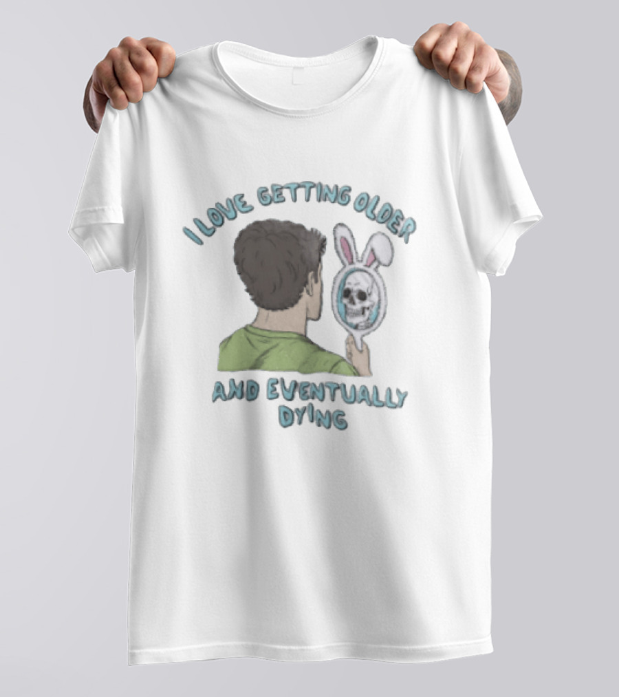 I Love Getting Older And Eventually Dying Bunny Mirror Skeleton Reflection T-Shirt