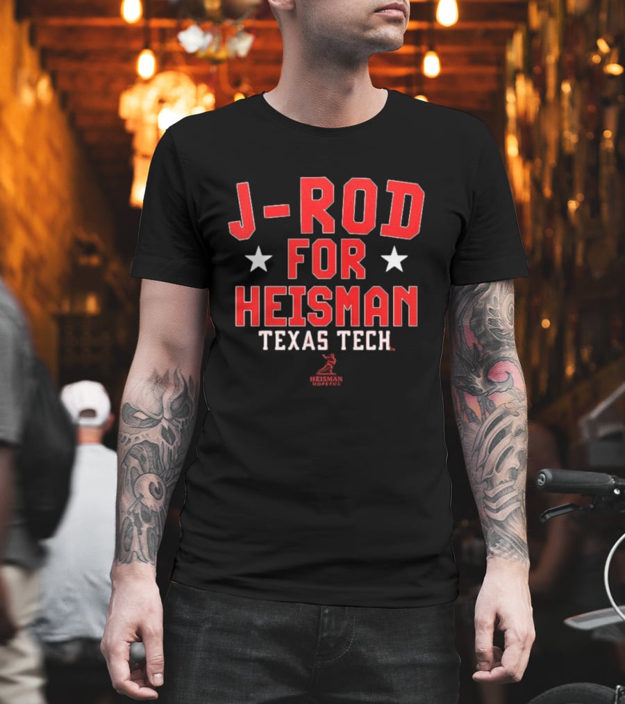 J Rod For Heisman Texas Tech Heisman Trophy T-Shirt