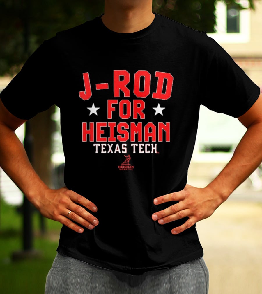 J Rod For Heisman Texas Tech Heisman Trophy T-Shirt