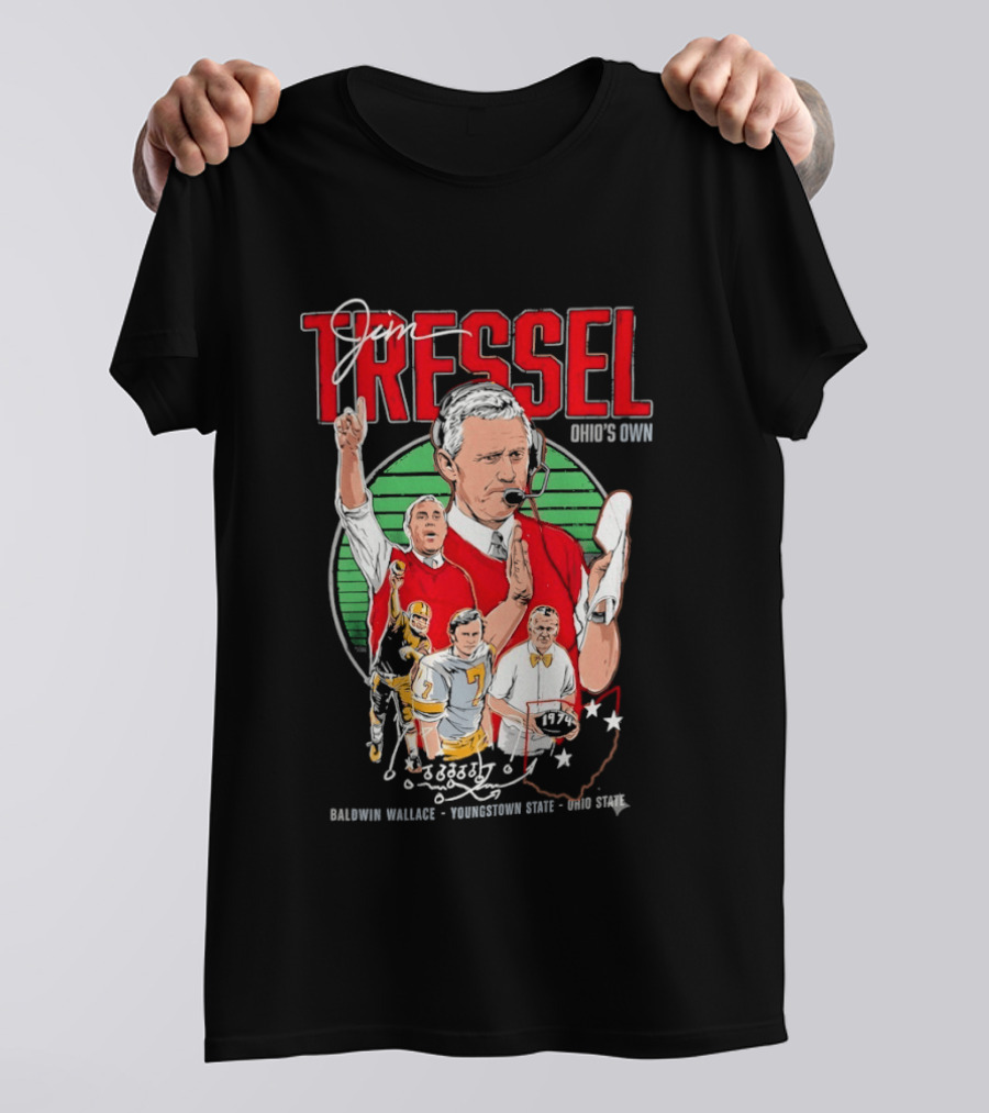 Jim Tressel Ohio's Own Buckeyes Featuring Baldwin Wallace Youngstown State T-Shirt