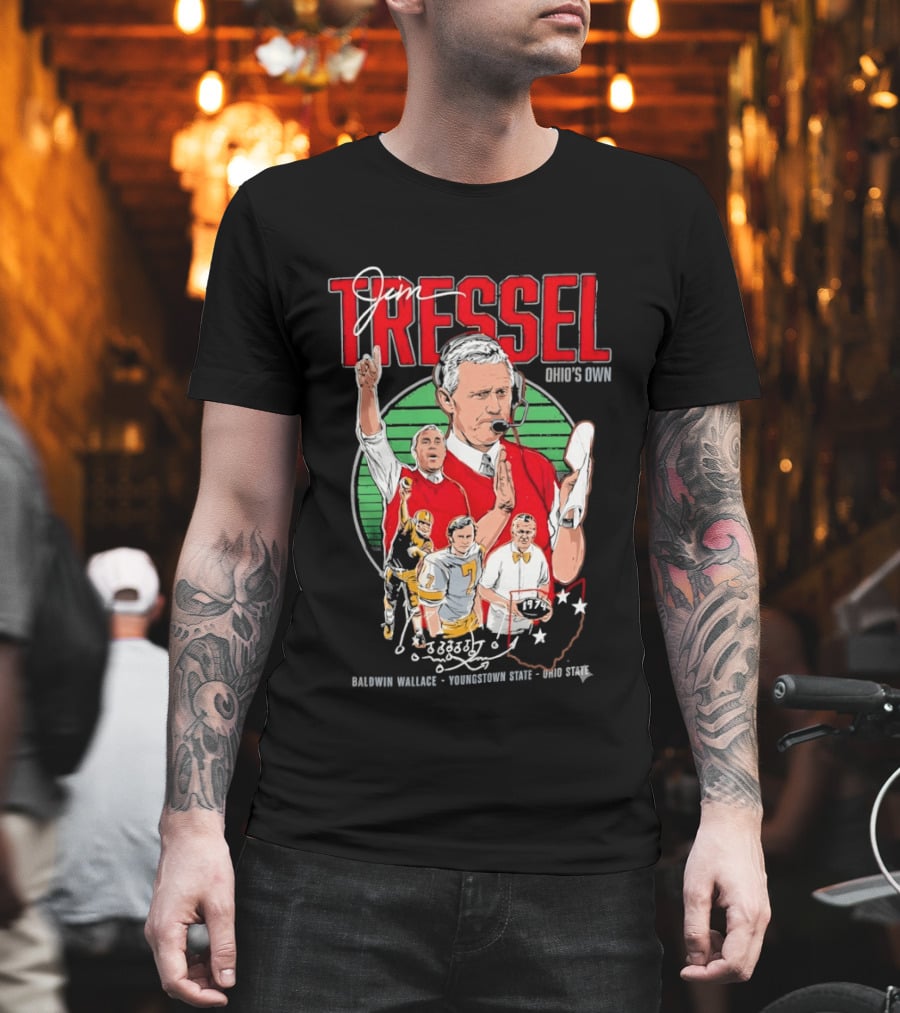Jim Tressel Ohio's Own Buckeyes Featuring Baldwin Wallace Youngstown State T-Shirt