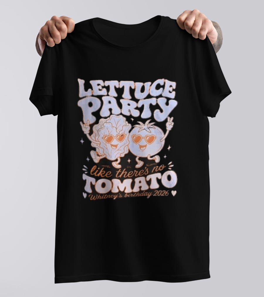 Lettuce Party Like There's No Tomato Whitney's Birthday 2026 Cartoon Vegetables Dancing Heart Sunglasses T-Shirt