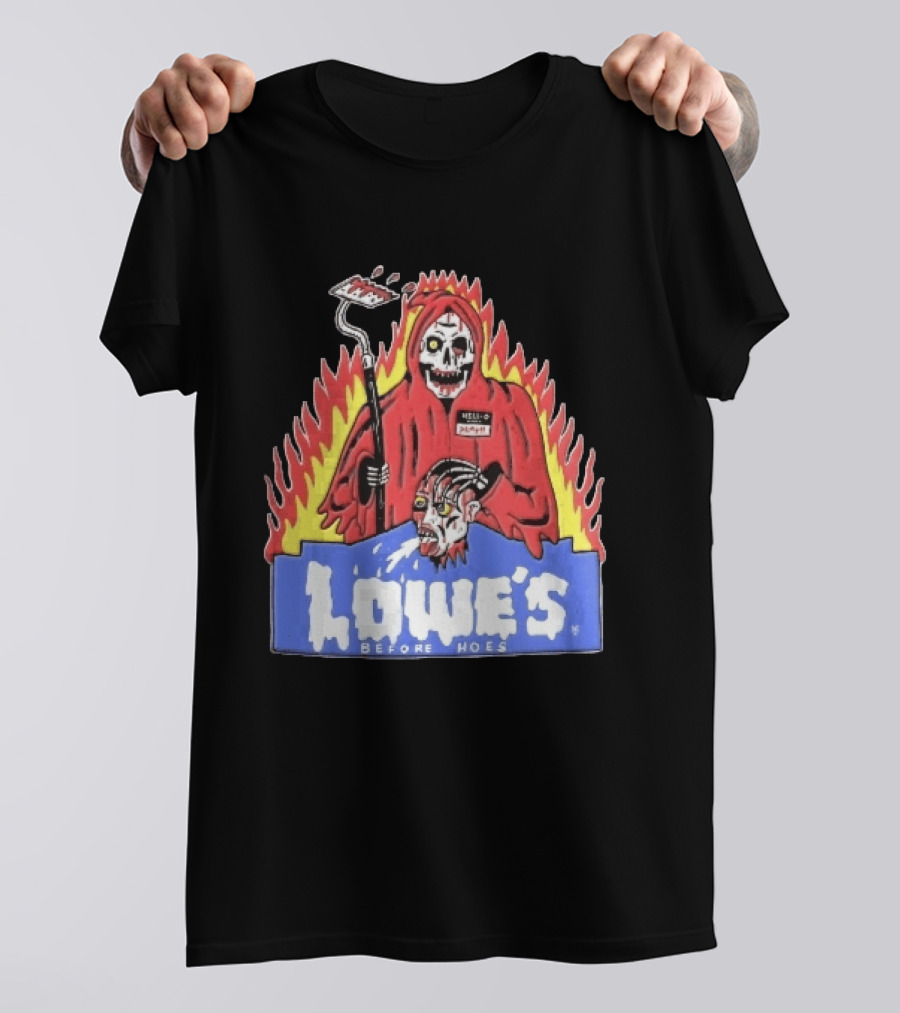 Lowes Before Hoes Hell O Death Grim Reaper Severed Head Paint Roller Cartoon T-Shirt