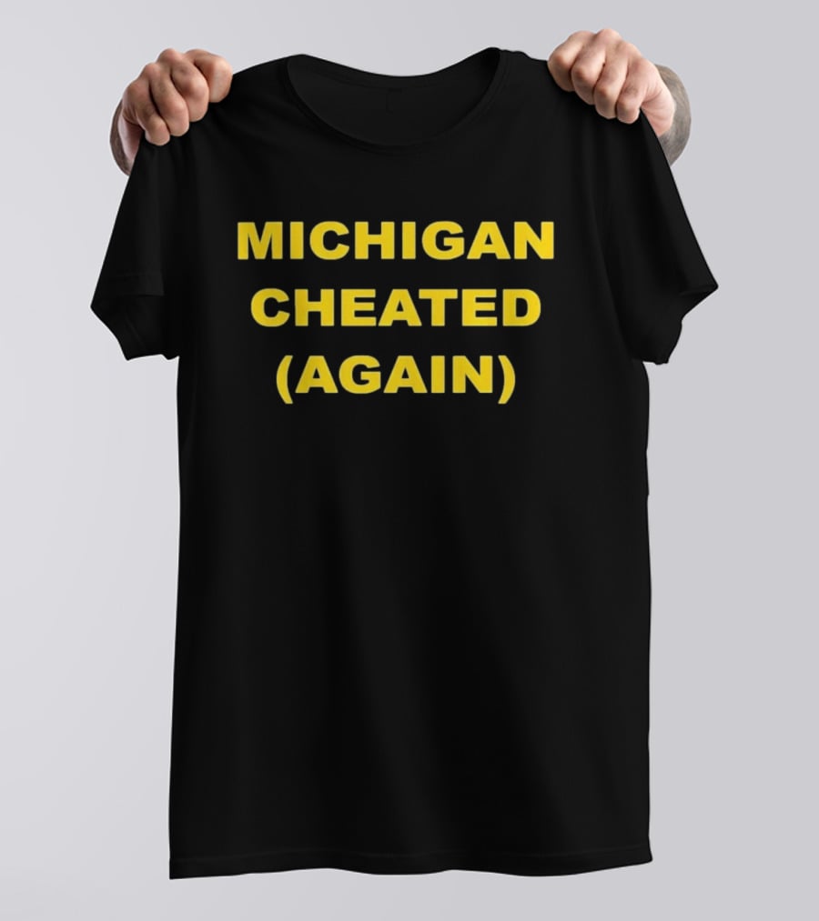 Michigan Cheated Again Bold Yellow T-Shirt