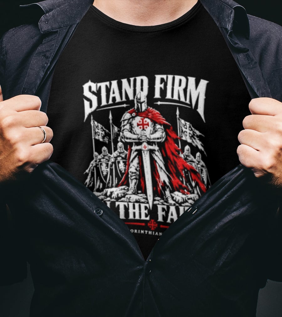 Stand Firm In The Faith 1 Corinthians 16:13 Crusader Knight Red Cape Medieval T-Shirt