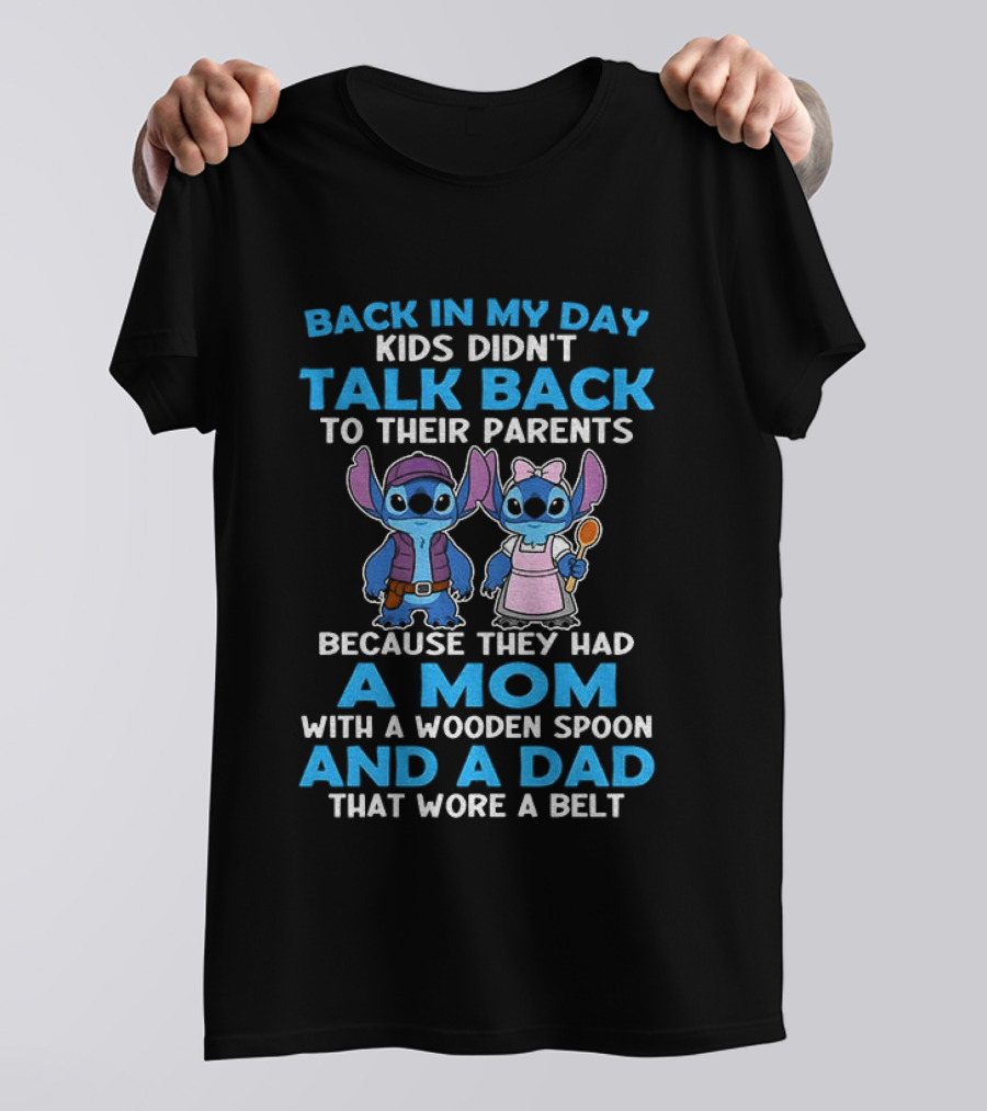 Back In My Day Kids Didn't Talk Back Because They Had A Mom With A Wooden Spoon And A Dad That Wore A Belt T-Shirt