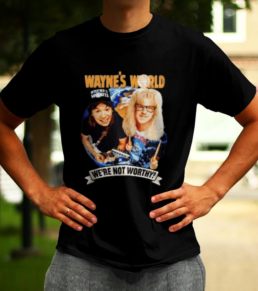 Wayne's World We're Not Worthy Wayne And Garth Classic Comedy Duo 90s Cult Film T-Shirt