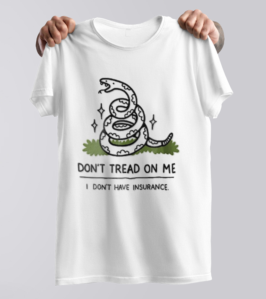 Dont Tread On Me I Dont Have Insurance Coiled Rattlesnake Grass Cartoon T-Shirt