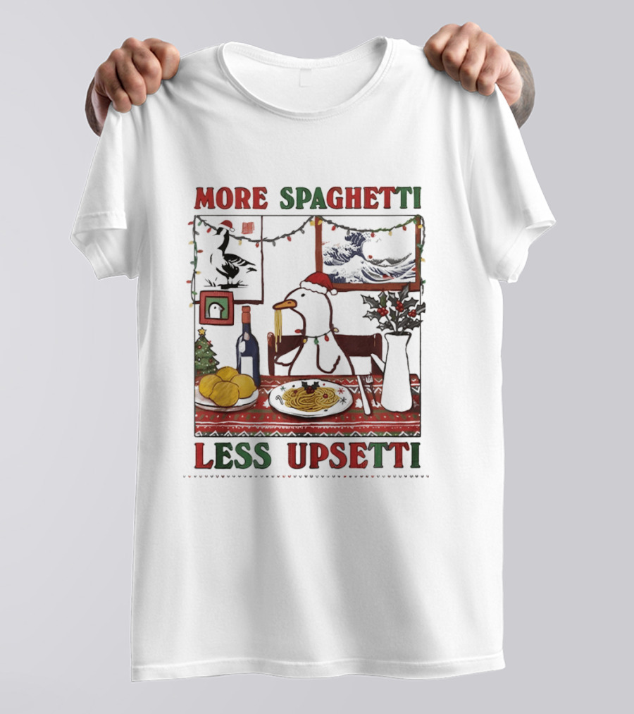 More Spaghetti Less Upsetti Duck Eating Pasta Christmas Scene T-Shirt