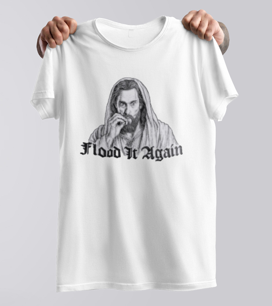 Flood It Again Jesus Sketch T-Shirt