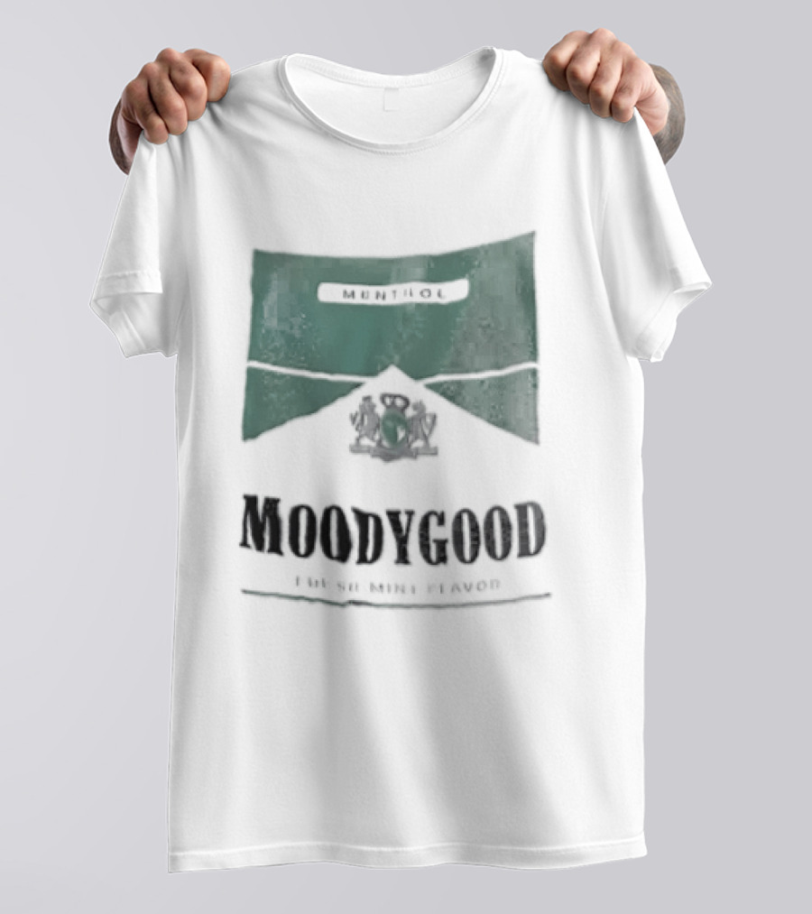 Moodygood Menthol Fresh Mint Flavor 100 Percent Fresh T-Shirt
