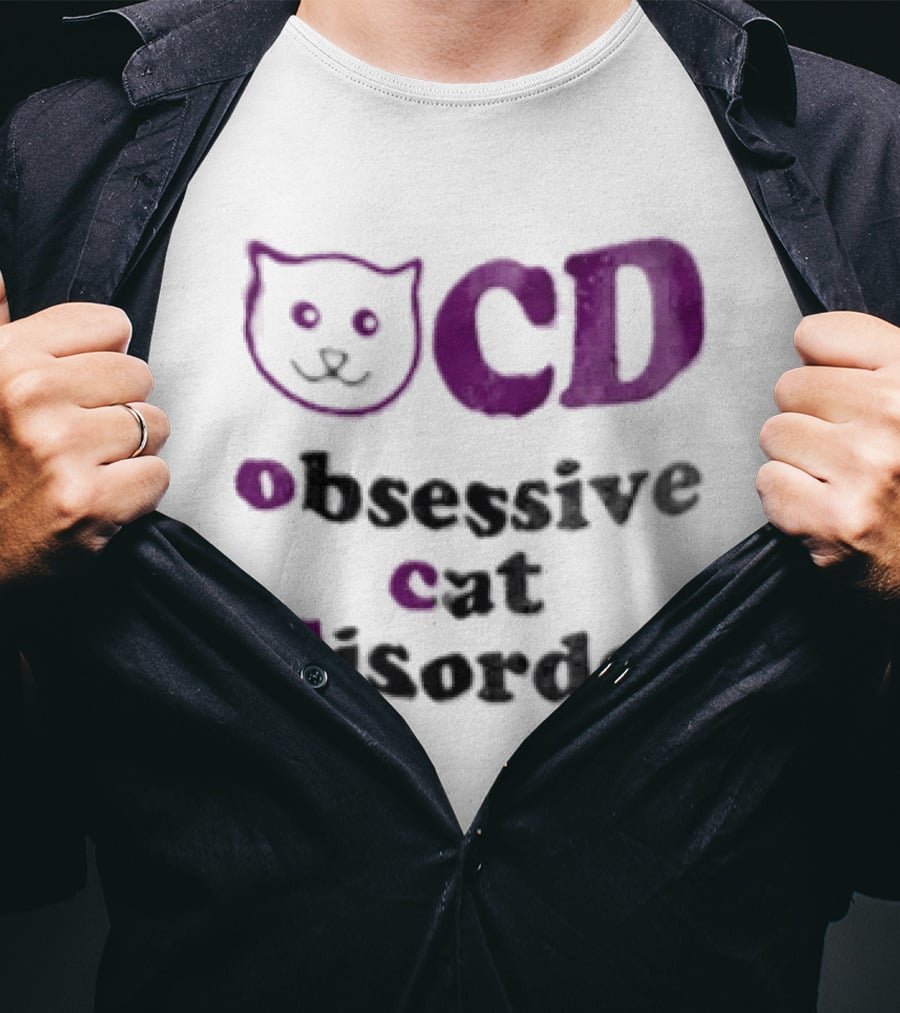 Obsessive Cat Disorder Cat T-Shirt