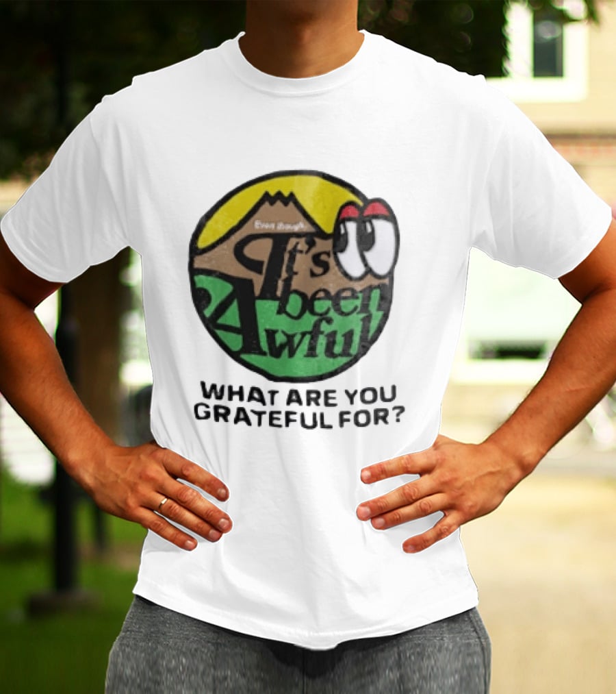 Even Though It's Been Awful What Are You Grateful For Isaiah Rashad IBA Camp T-Shirt