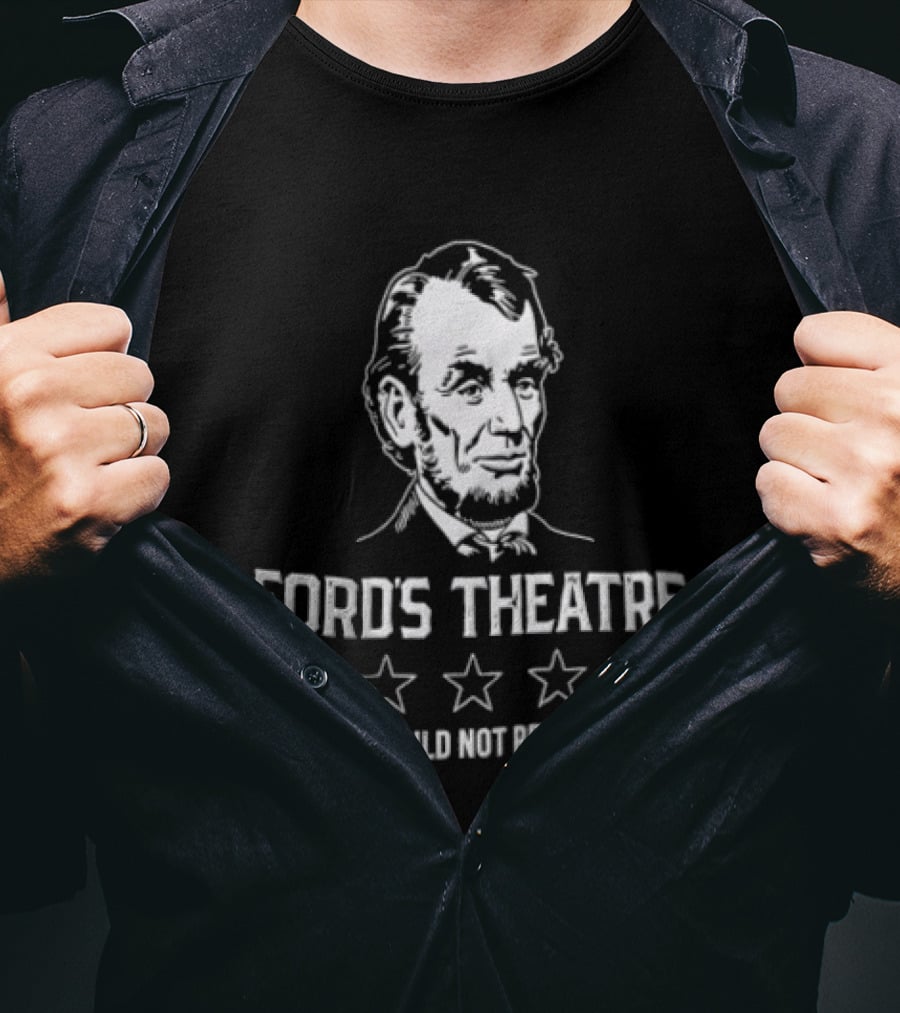 Fords Theatre Awful Would Not Recommend Abraham Lincoln One Star Review T-Shirt