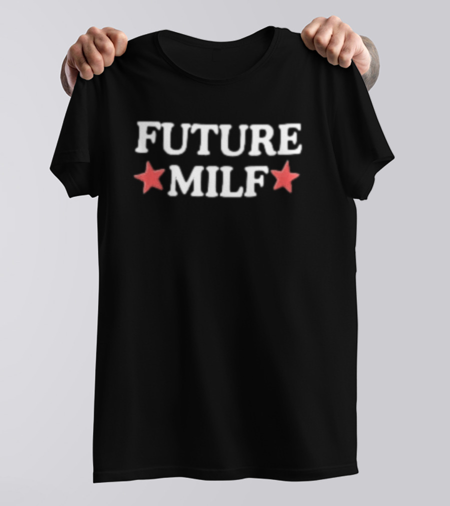 Future Milf Stars T-Shirt