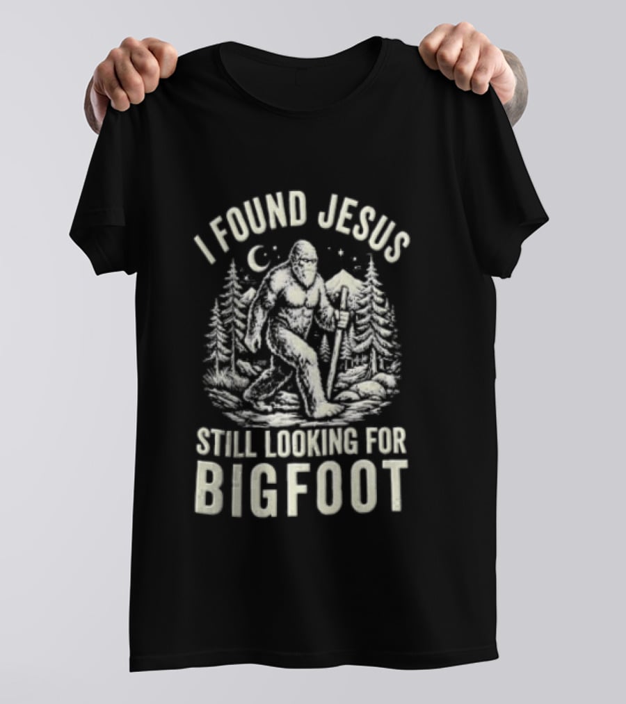 I Found Jesus Bigfoot Search Funny Meme T-Shirt