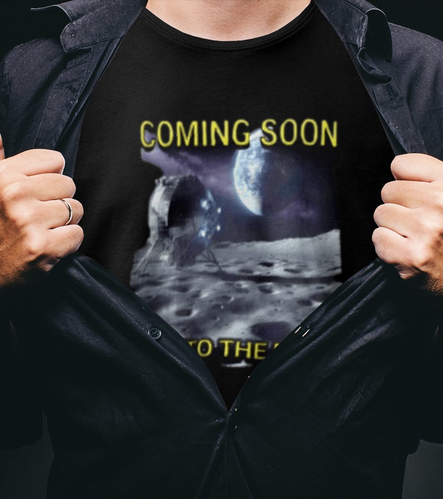 Coming Soon Back To The Moon Lunar Surface Spacecraft Earth Planet T-Shirt
