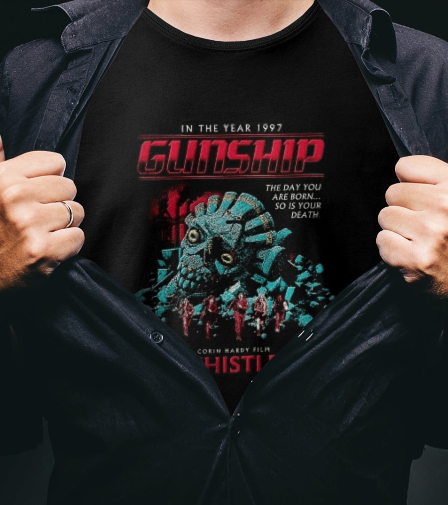 In The Year 1997 Gunship The Day You Are Born So Is Your Death Corin Hardy Film Whistle T-Shirt