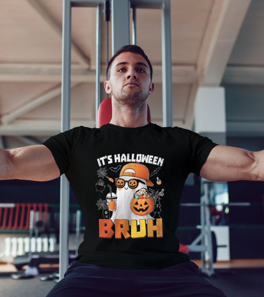 It's Halloween Bruh Ghost Cap Sunglasses Pumpkin Bucket Fun T-Shirt