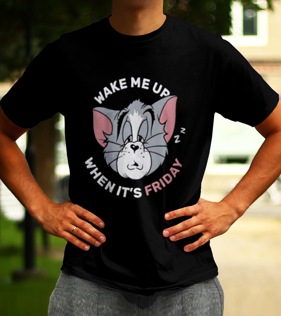 Awake For Friday Tom And Jerry Wake Me Up When It's Friday T-Shirt