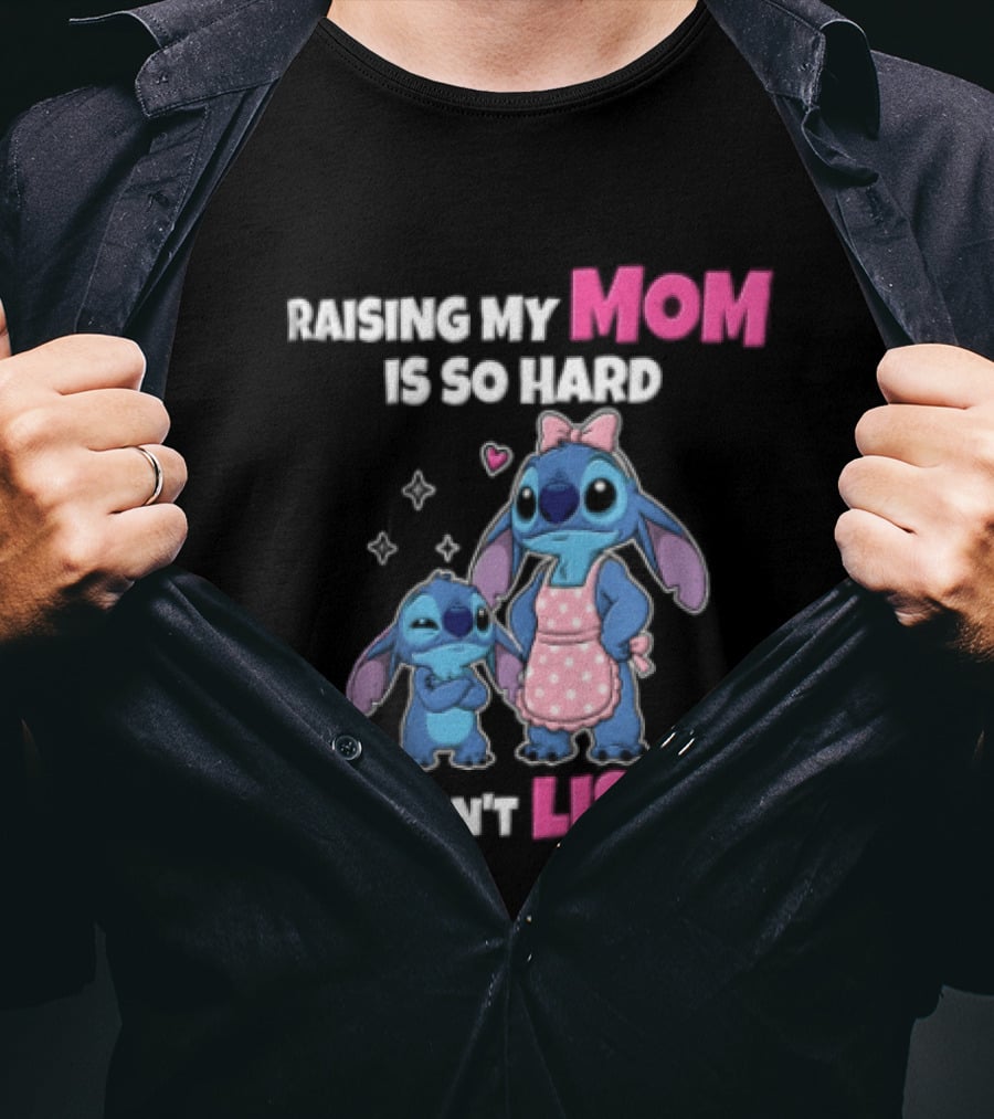 Raising My Mom Is So Hard She Doesn't Listen Lilo And Stitch Cute Cartoon Humor With Stitch And Angel Bow Hearts T-Shirt