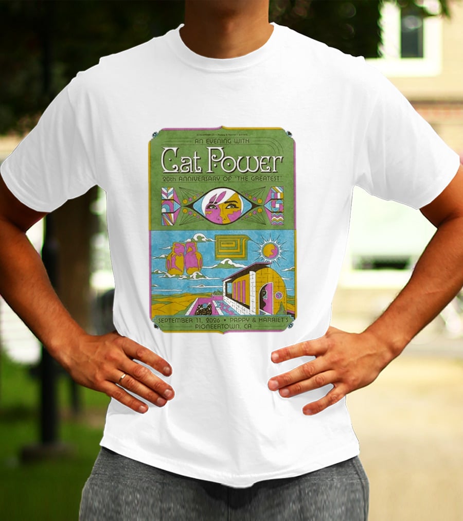 An Evening With Cat Power 20th Anniversary Of The Greatest September 11 2026 Pappy & Harriet's Pioneertown CA T-Shirt