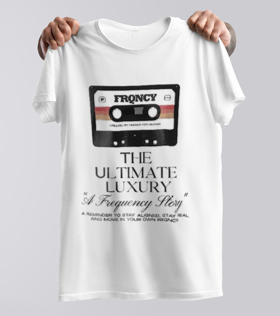 Frqncy Audio Cassette Tape The Ultimate Luxury A Frequency Story Created By Human T-Shirt