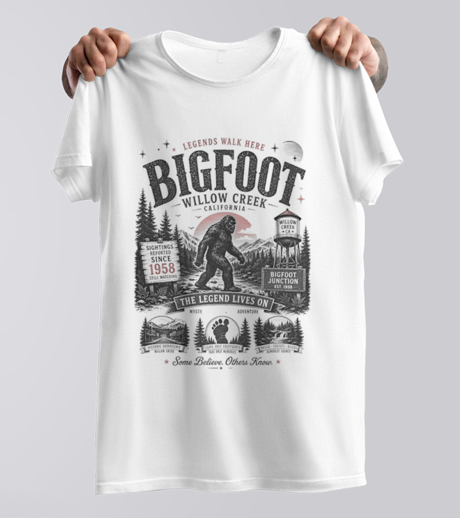 Bigfoot Willow Creek California The Legend Lives On Since 1967 T-Shirt