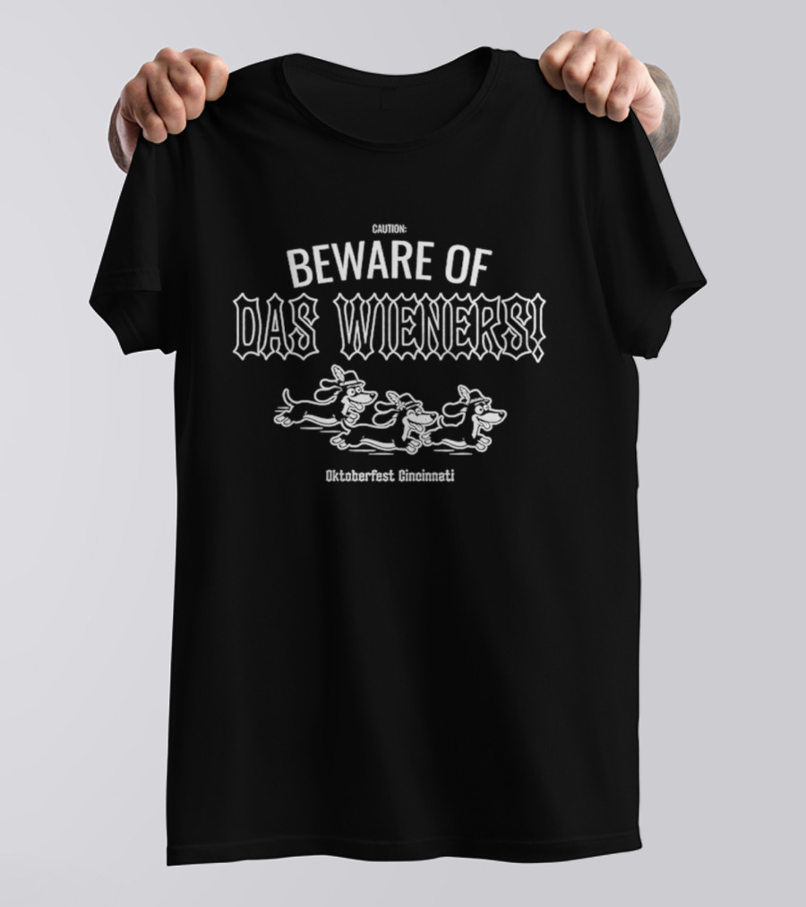Beware Of Das Wieners Oktoberfest Cincinnati Wurst Dogs Racing T-Shirt