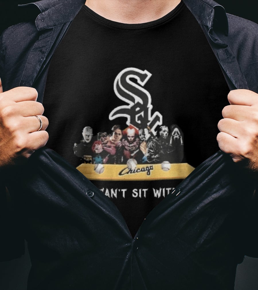 Chicago White Sox You Can't Sit With Us Horror Movie Characters Baseball Bench T-Shirt