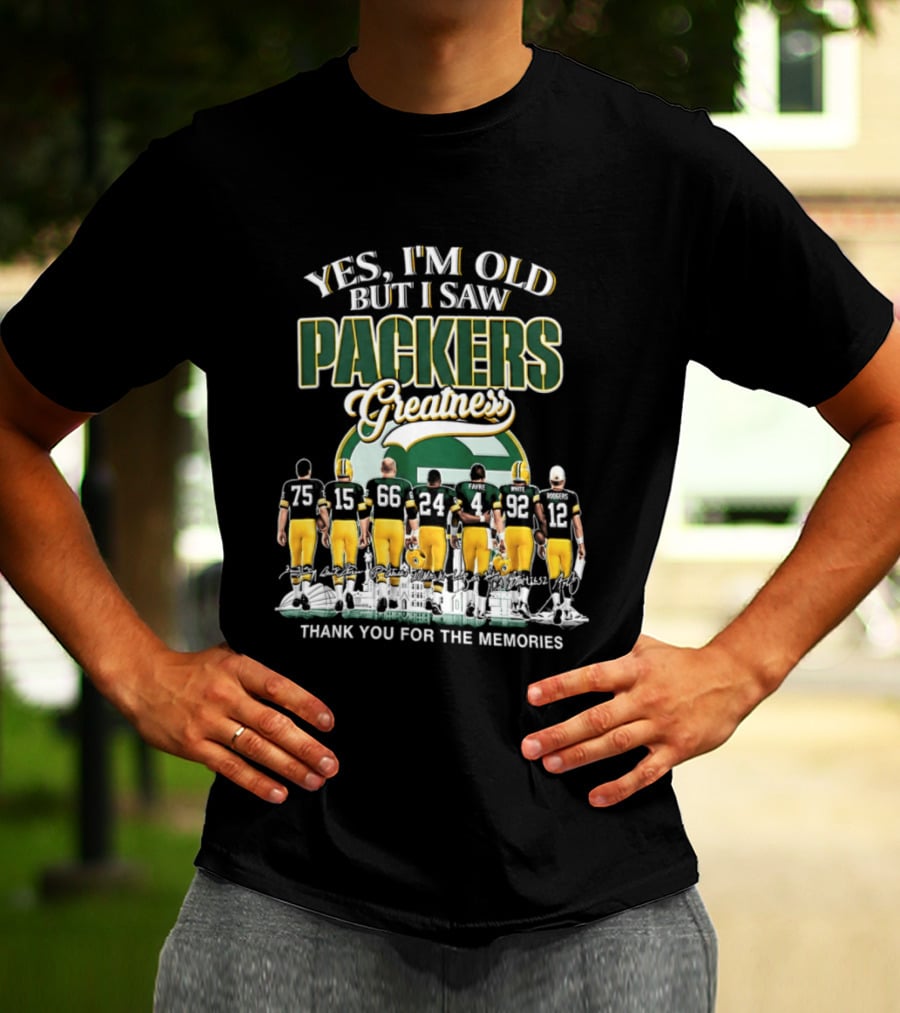 Yes I'm Old But I Saw Packers Greatness Thank You For The Memories T-Shirt