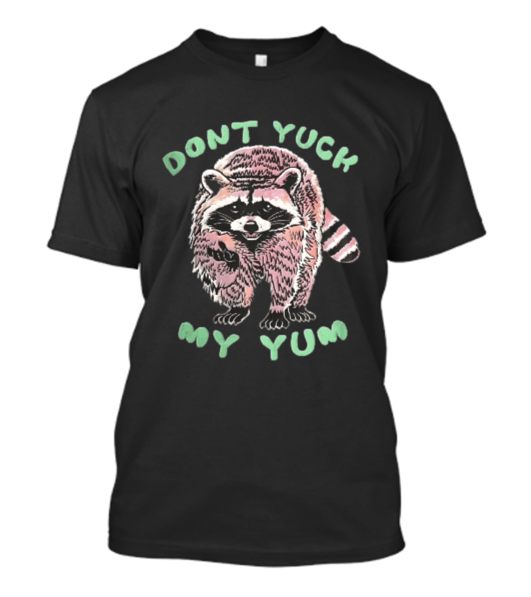 Dont Yuck My Yum Distressed Pink Raccoon Waving Paw Sketch T-Shirt