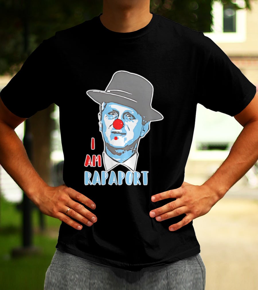 I Am Rapaport Clown Michael Rapaport Hat Red Nose T-Shirt