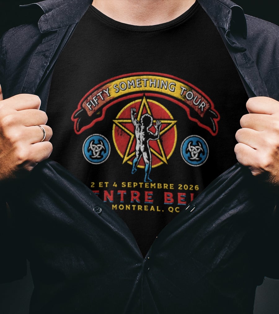Fifty Something Tour Centre Bell Montreal QC 2026 2 Et 4 Septembre T-Shirt