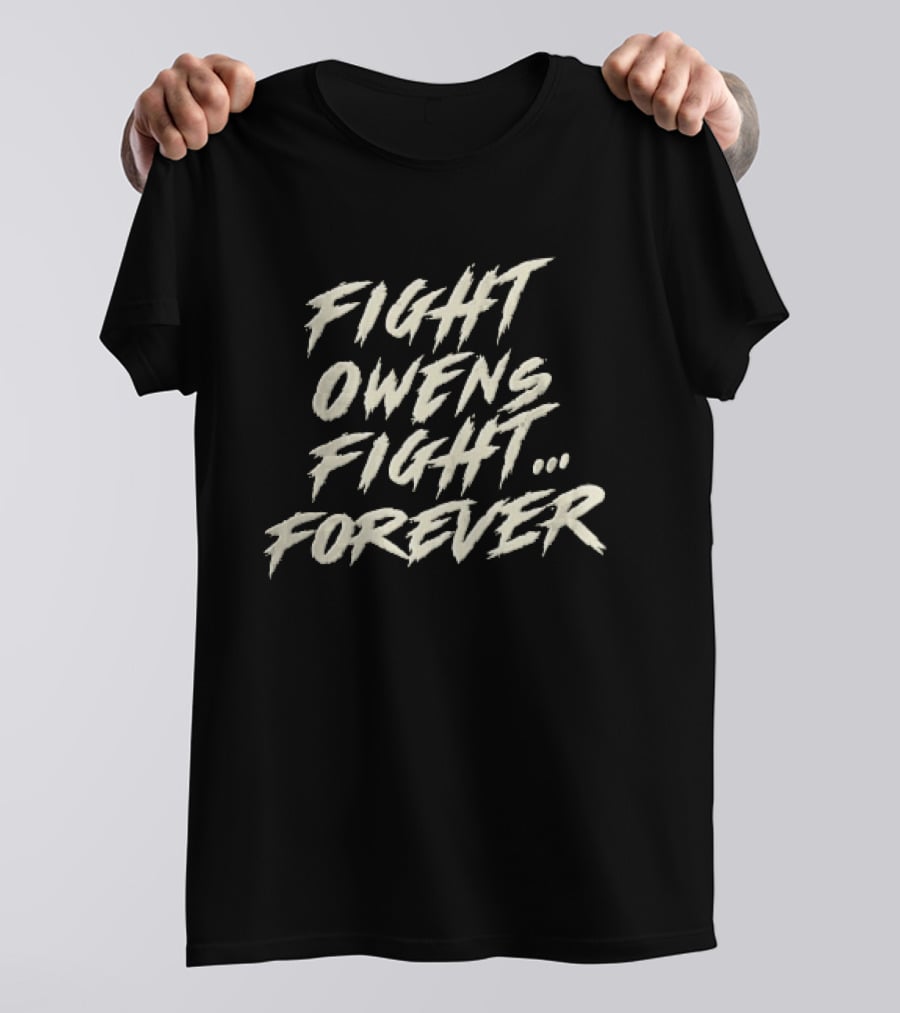 Fight Owens Fight Forever Distressed Brush Script T-Shirt