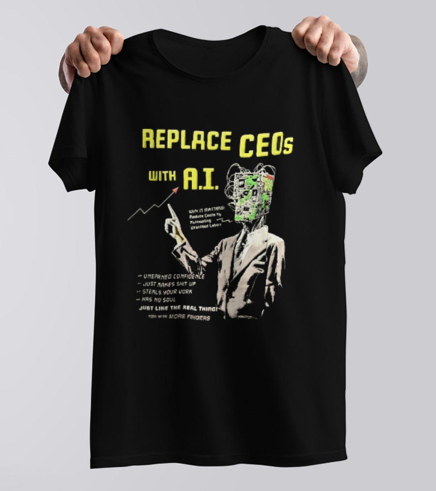 Replace CEOs With AI Man In Suit Circuit Board Head Pointing Finger T-Shirt