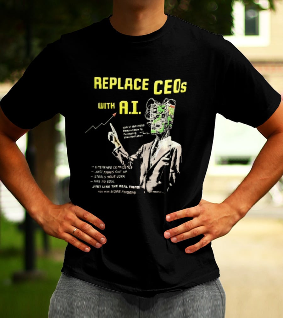 Replace CEOs With AI Man In Suit Circuit Board Head Pointing Finger T-Shirt