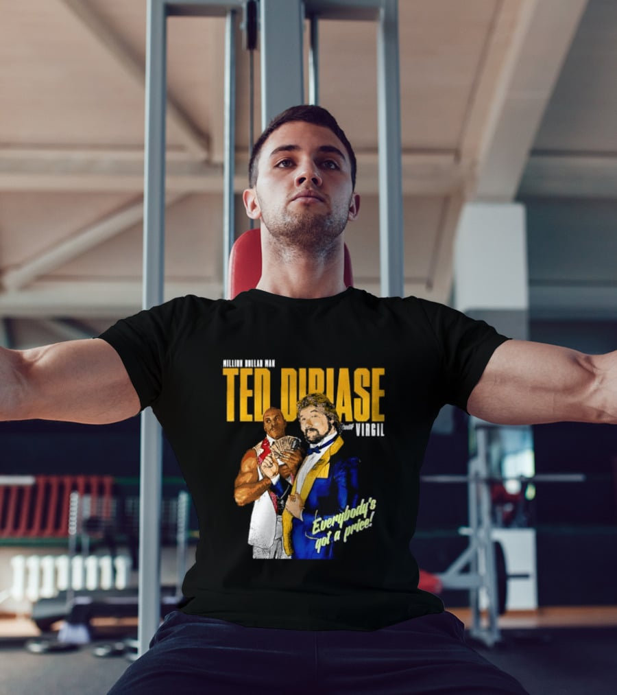 Million Dollar Man Ted DiBiase And Virgil Everybody's Got A Price T-Shirt