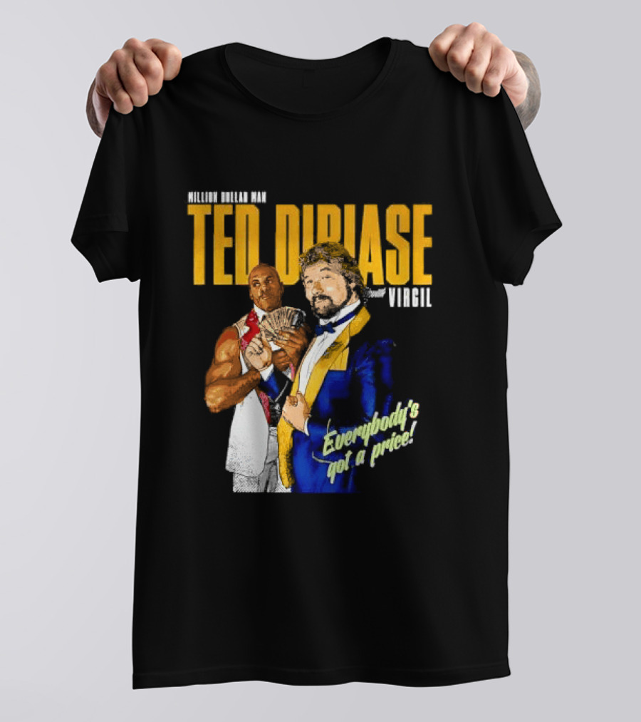 Million Dollar Man Ted DiBiase And Virgil Everybody's Got A Price T-Shirt