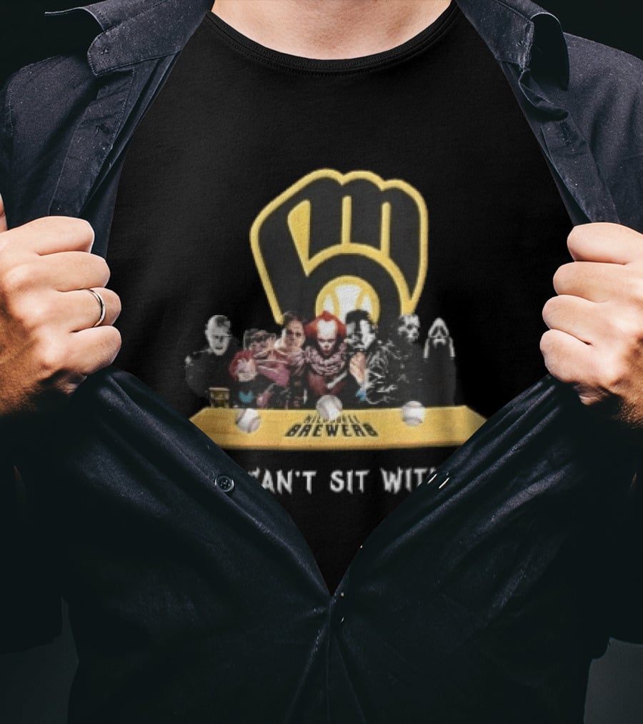 Milwaukee Brewers You Can't Sit With Us Horror Movie Characters Baseball Bench T-Shirt
