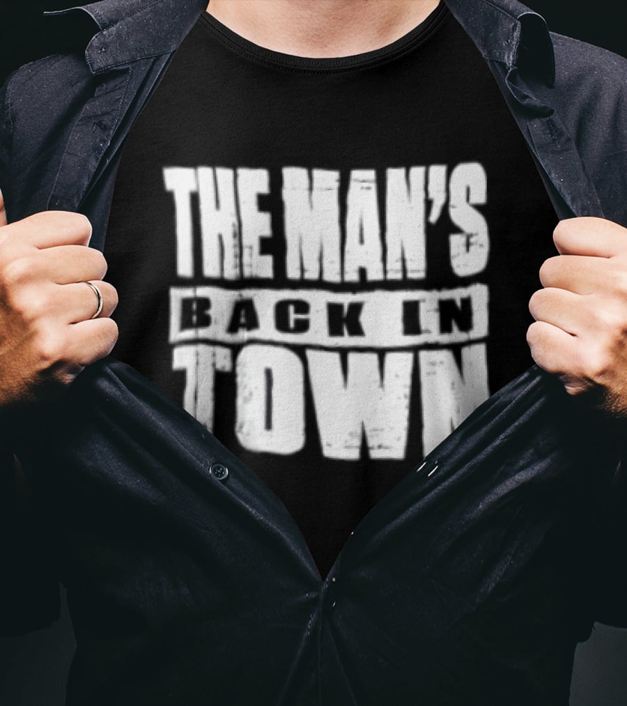 The Man's Back In Town WWE Wrestler Return T-Shirt