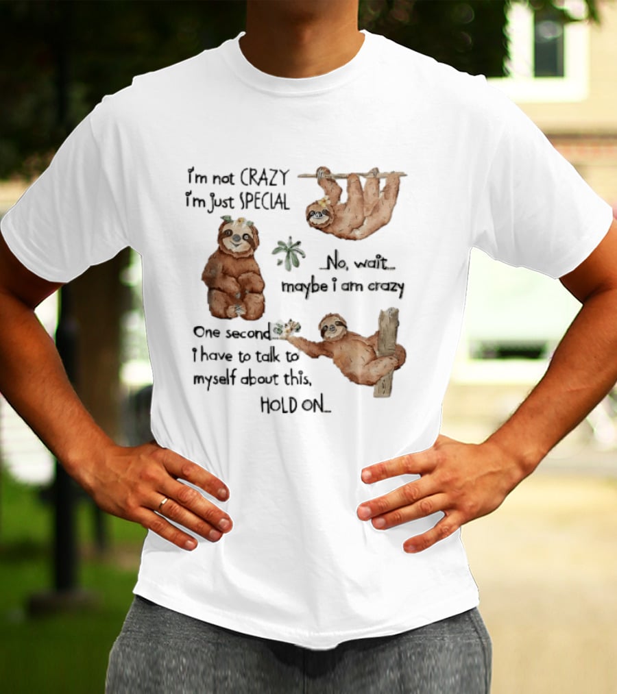 I'm Not Crazy I'm Just Special Three Watercolor Sloths Tropical Flowers T-Shirt