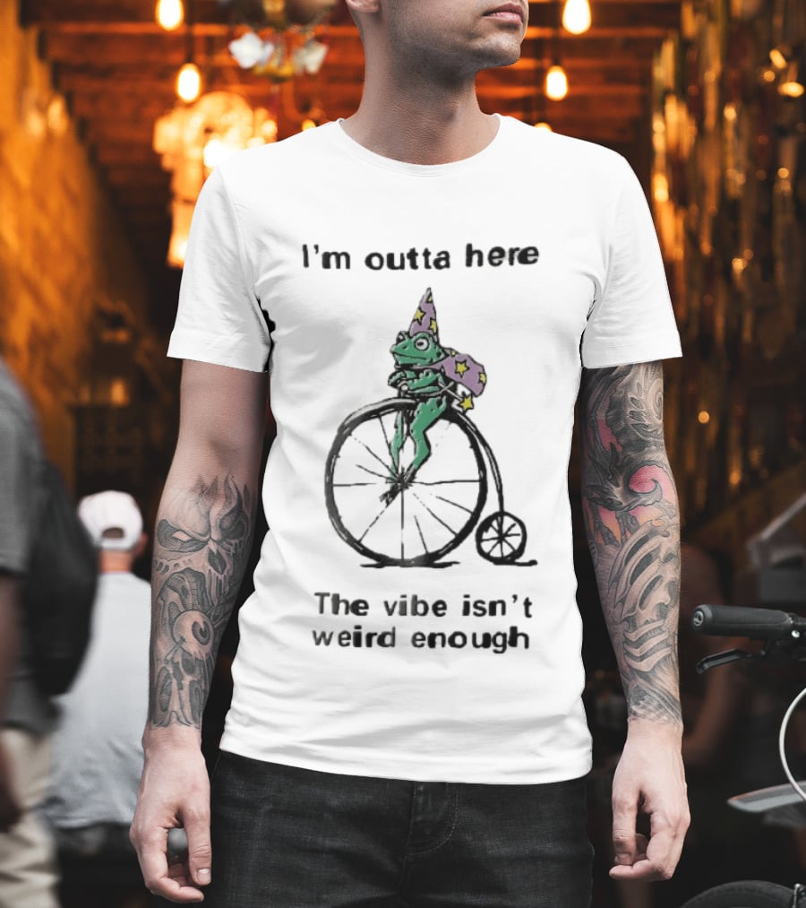 I'm Outta Here The Vibe Isn't Weird Enough Wizard Frog Penny Farthing Bicycle T-Shirt