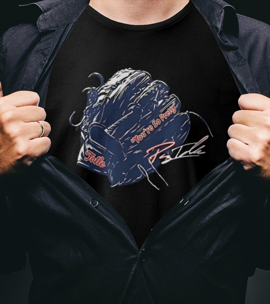 You're So Pretty Glove Tolle Payton Boston Red Sox MLB T-Shirt