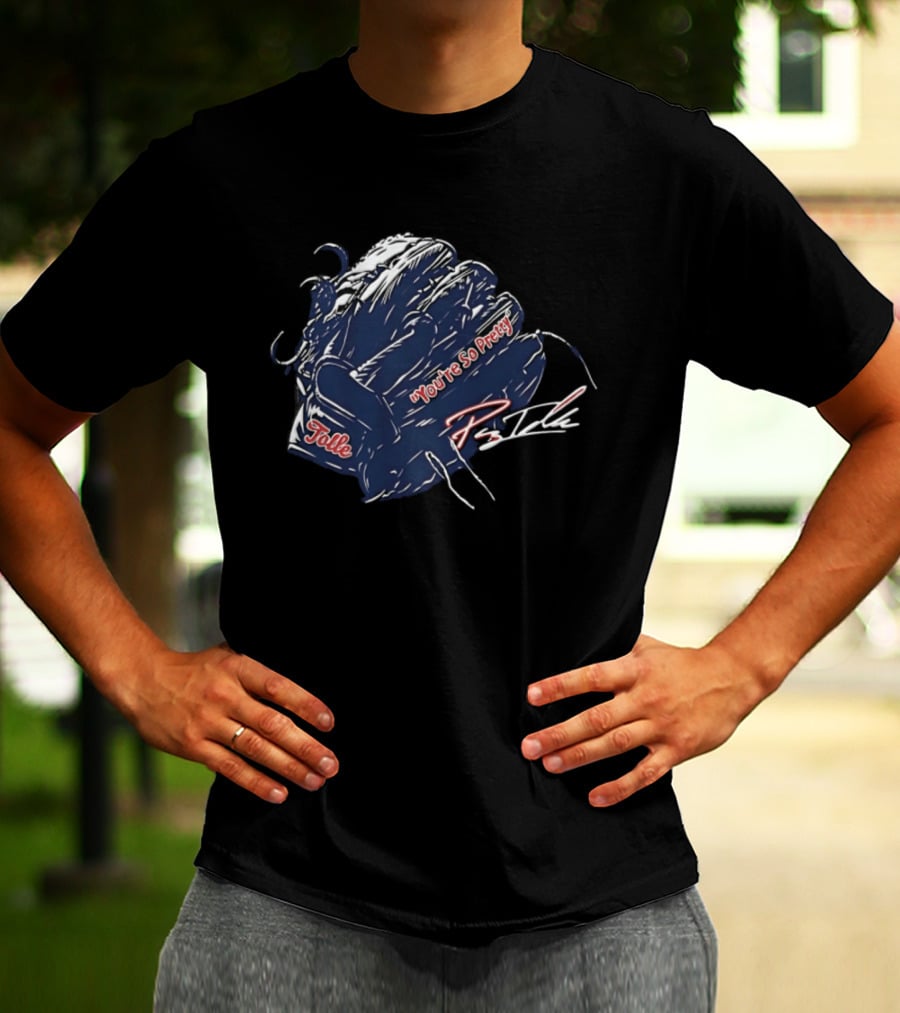 You're So Pretty Glove Tolle Payton Boston Red Sox MLB T-Shirt