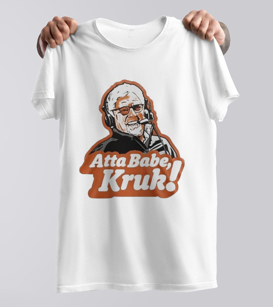 San Francisco Giants Mike Krukow Atta Babe Kruk Forever Giant 2026 T-Shirt